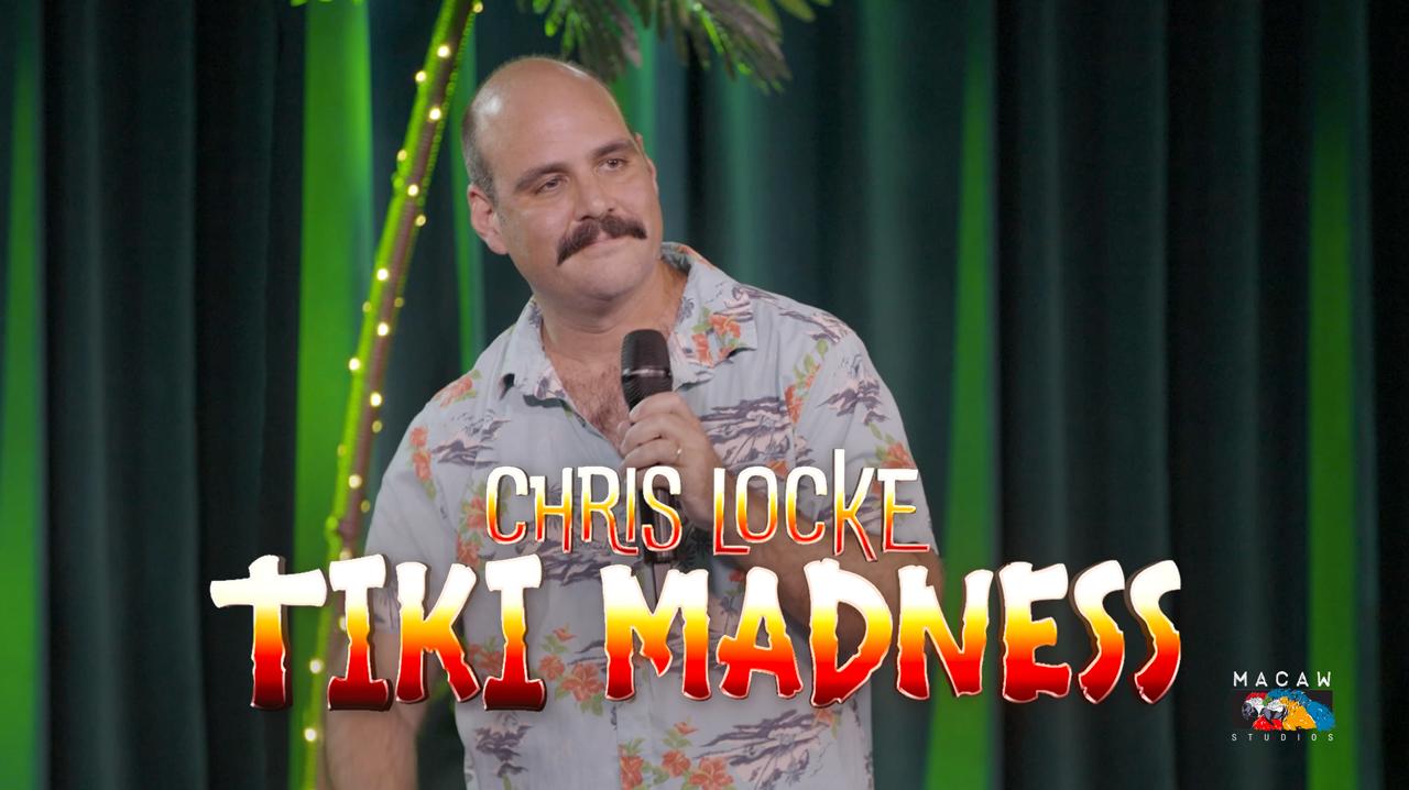 Chris Locke — Tiki Madness